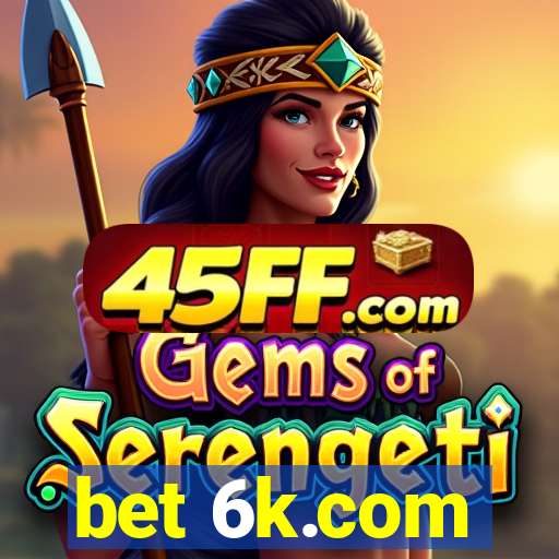 bet 6k.com